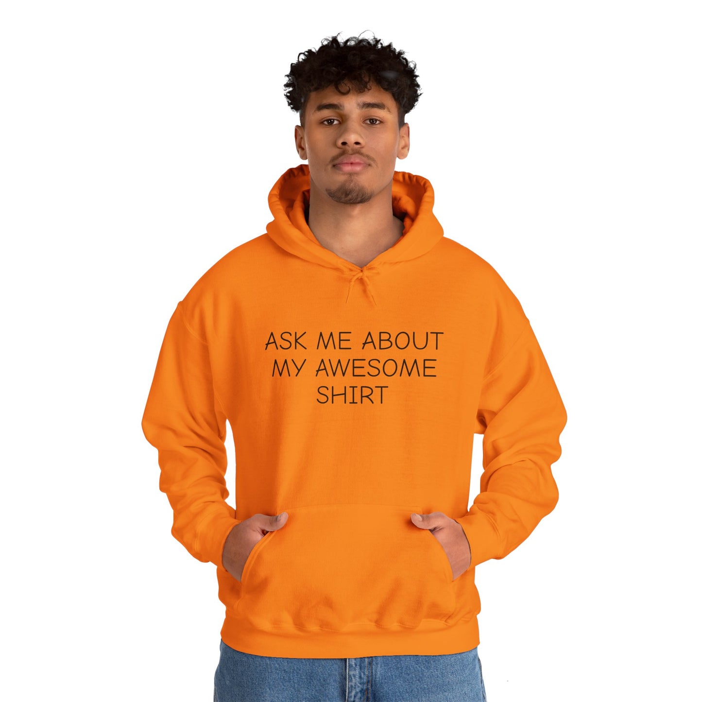 Ask Me About My Awesome Shirt Funny Hooded Sweatshirt Hoodie