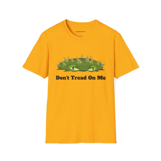 Don't Tread on Me Funny T-Shirt