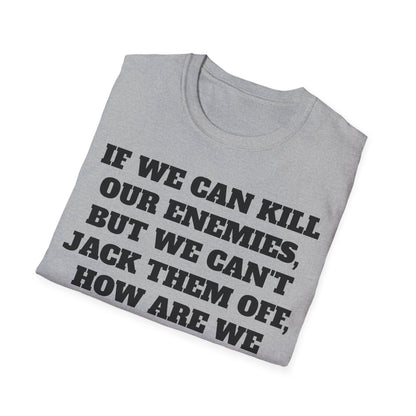 "Kill Our Enemies" tee
