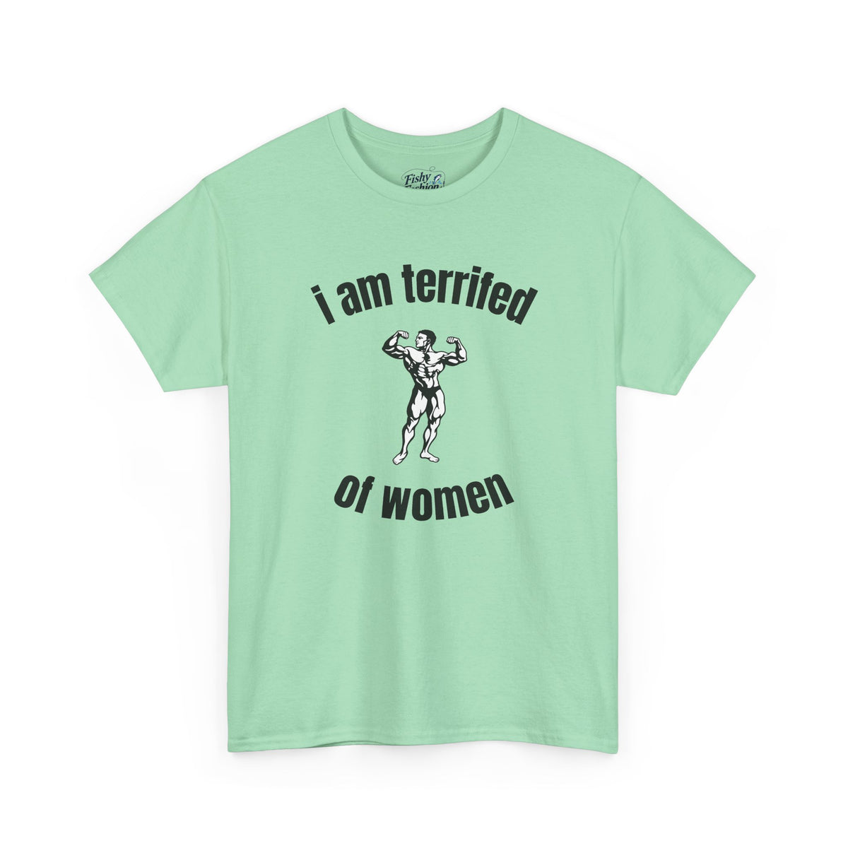 Terrified of Women Tee
