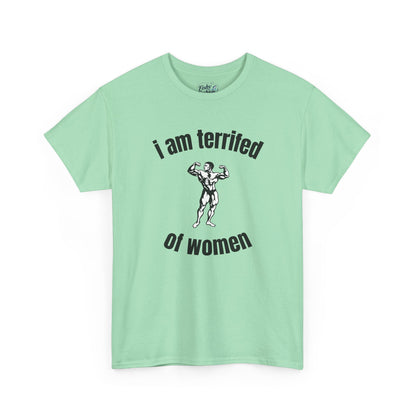 Terrified of Women Tee