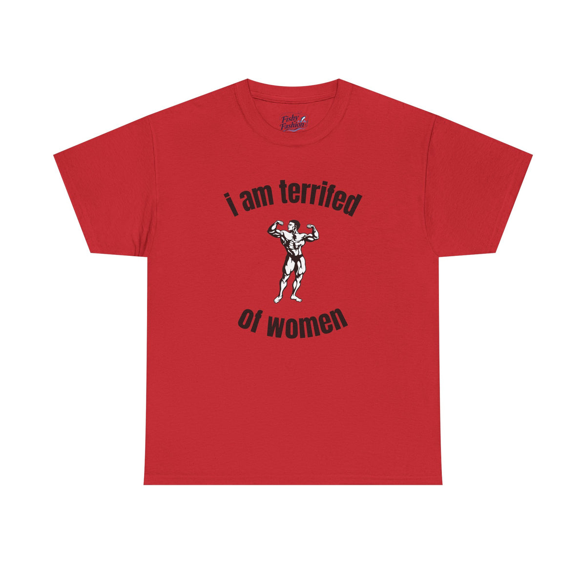 Terrified of Women Tee