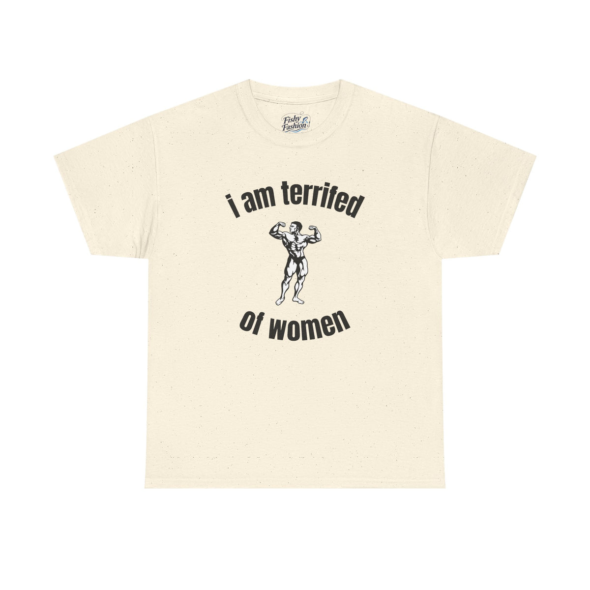 Terrified of Women Tee