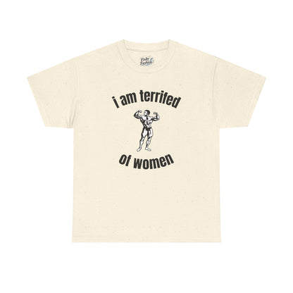 Terrified of Women Tee