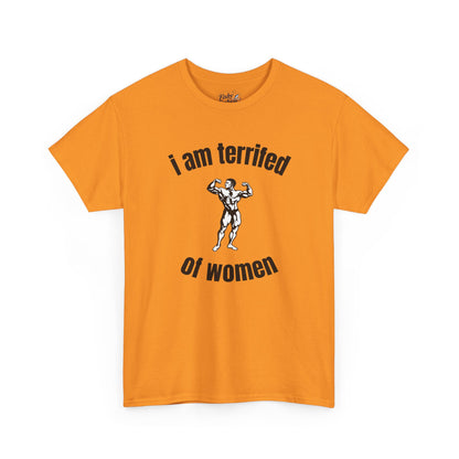 Terrified of Women Tee