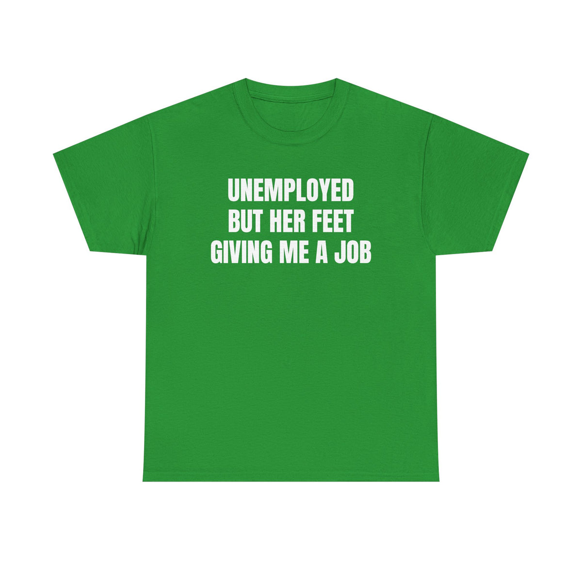 “Unemployed” Shirt