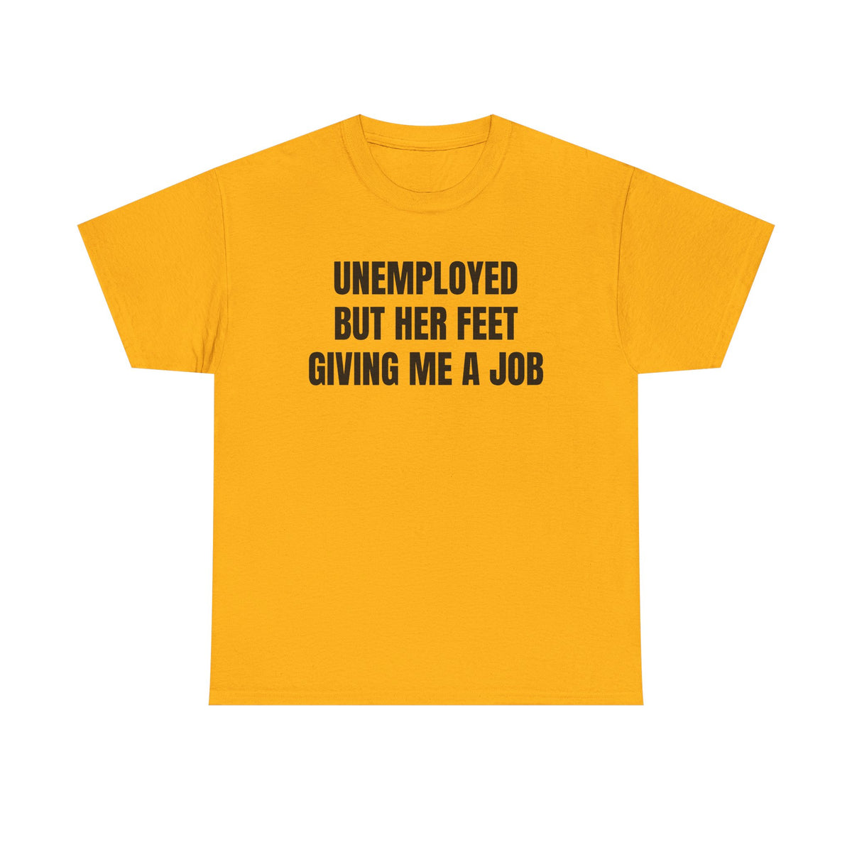 “Unemployed” Shirt