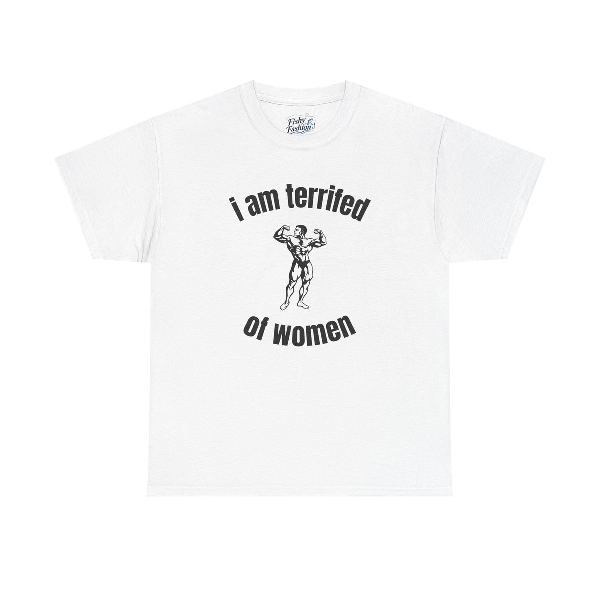 Terrified of Women Tee