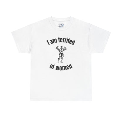 Terrified of Women Tee