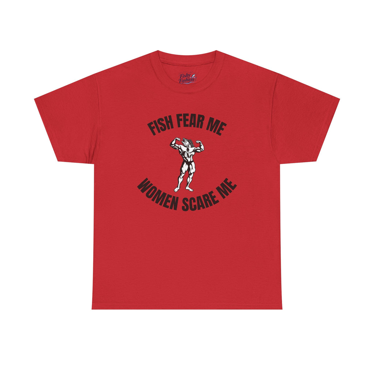 Fish Fear Me Women Scare Me Tee
