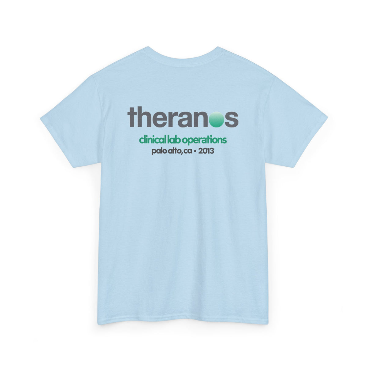 2013 Clinical Lab Operations Theranos Shirt
