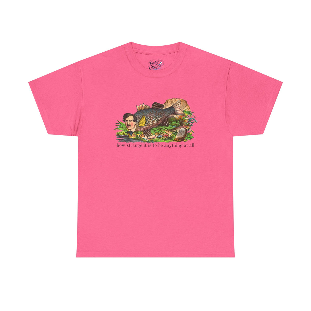 "how strange" fish tee