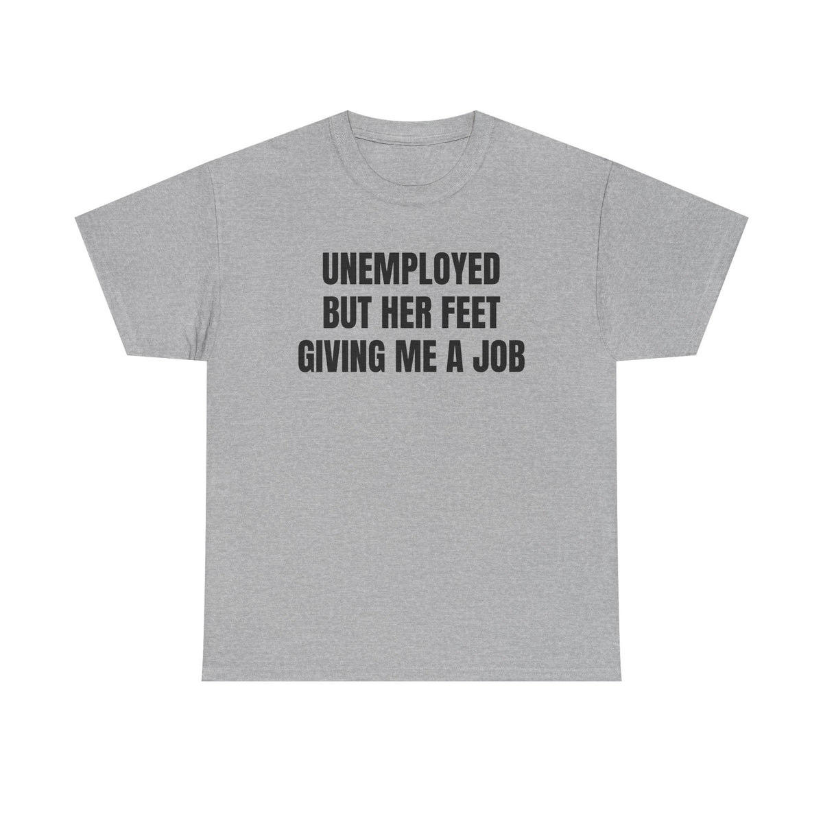 “Unemployed” Shirt