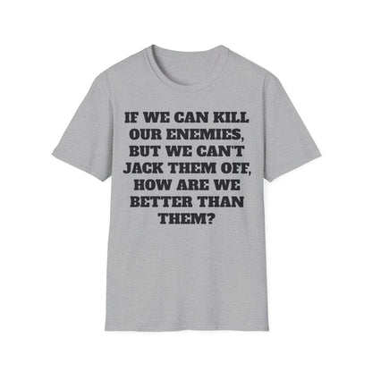 "Kill Our Enemies" tee