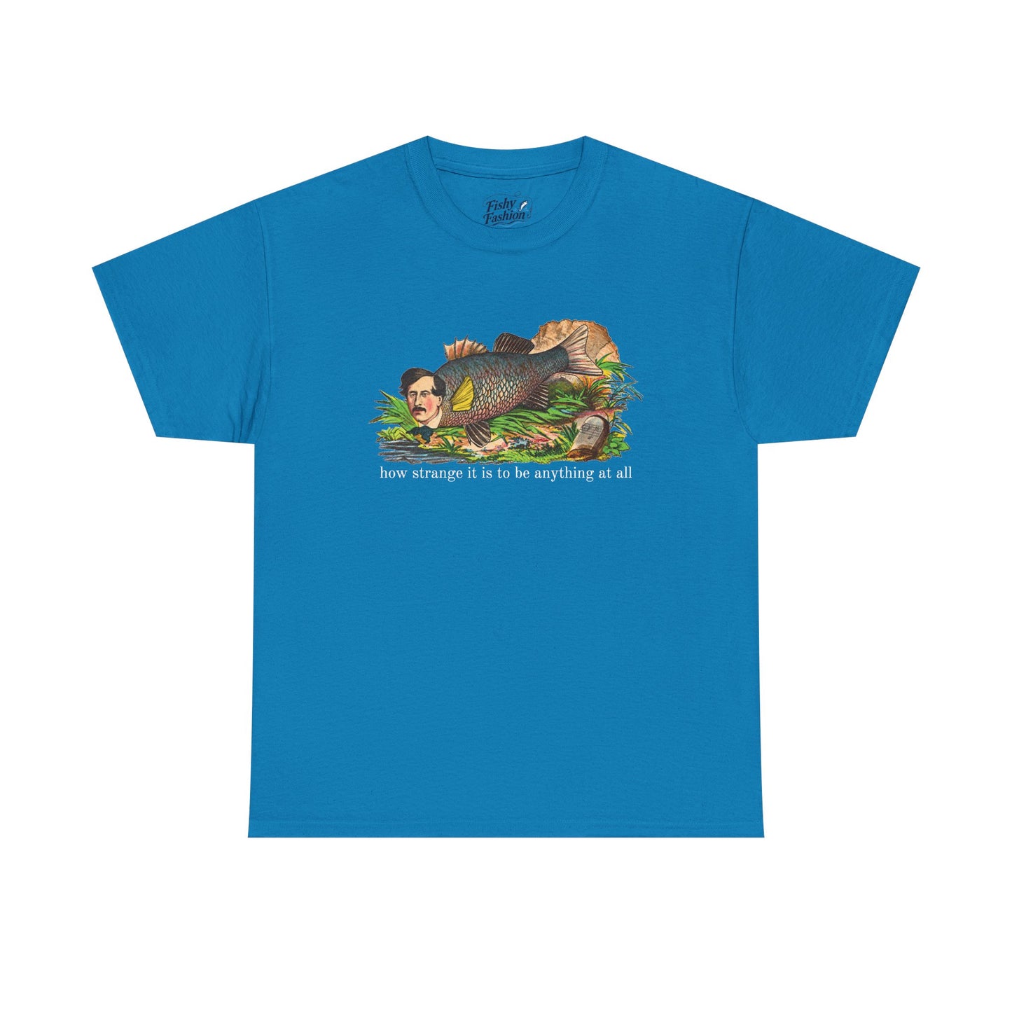 "how strange" fish tee