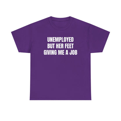“Unemployed” Shirt