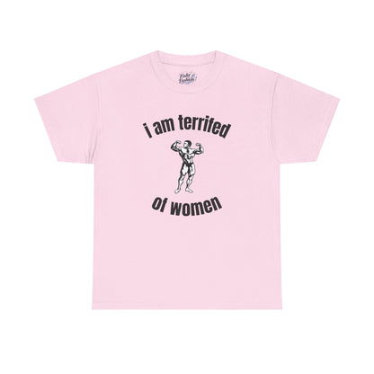 Terrified of Women Tee
