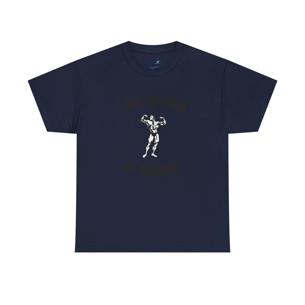 Terrified of Women Tee