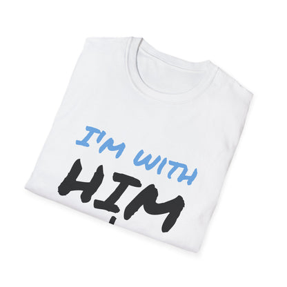 "I'm With Him" tee