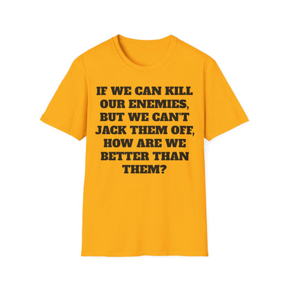 "Kill Our Enemies" tee