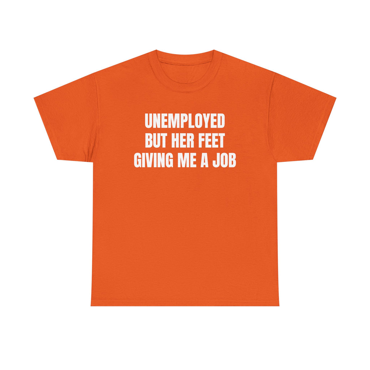 “Unemployed” Shirt