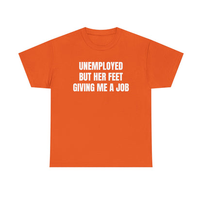 “Unemployed” Shirt