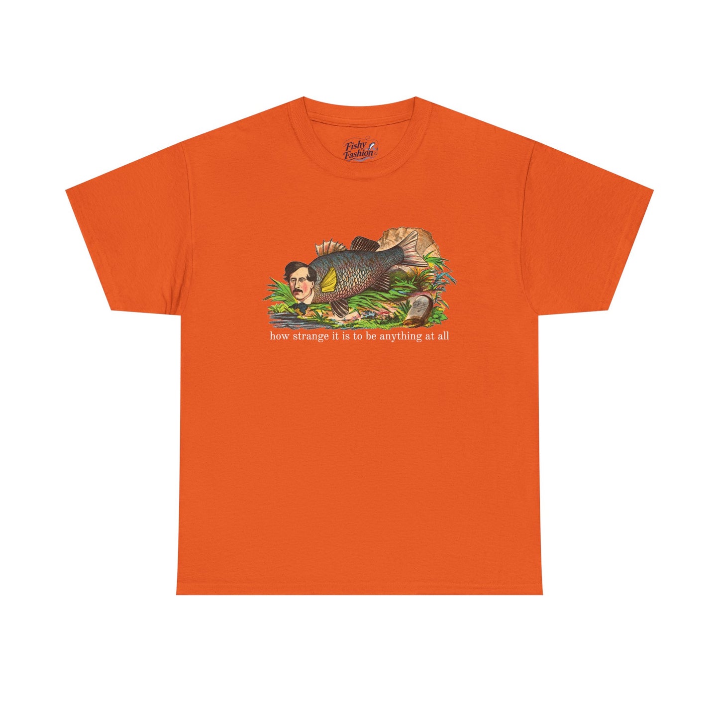 "how strange" fish tee