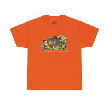 "how strange" fish tee