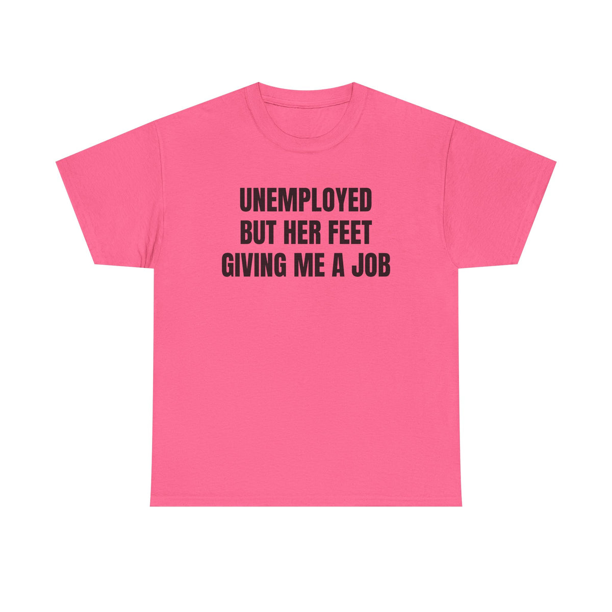 “Unemployed” Shirt