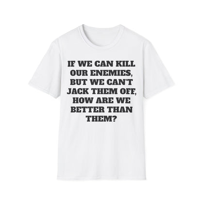 "Kill Our Enemies" tee
