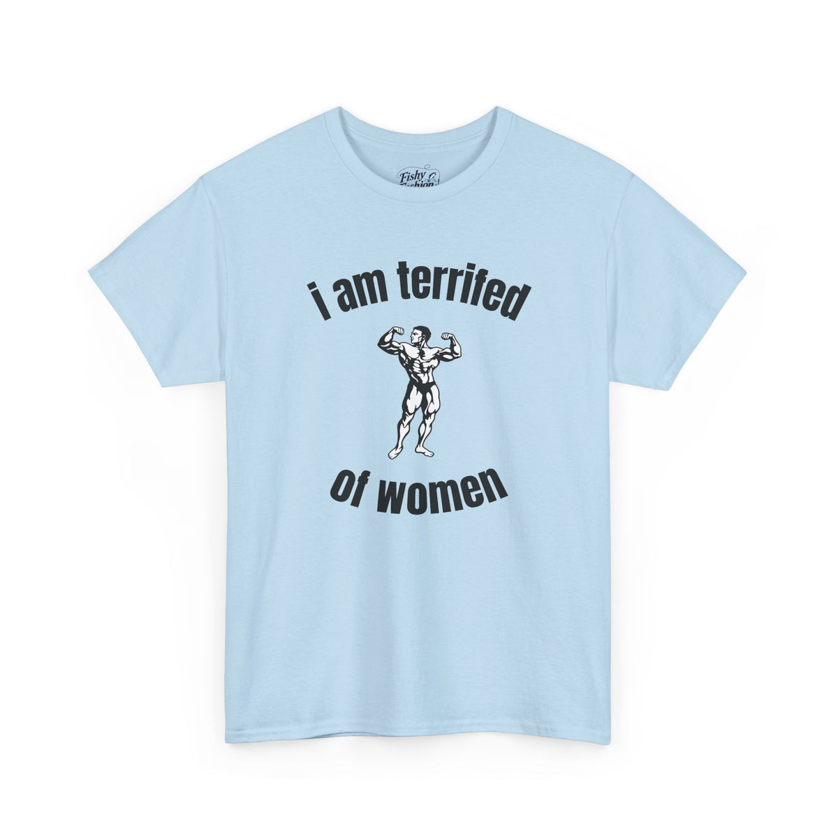 Terrified of Women Tee