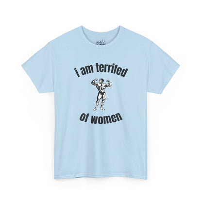 Terrified of Women Tee