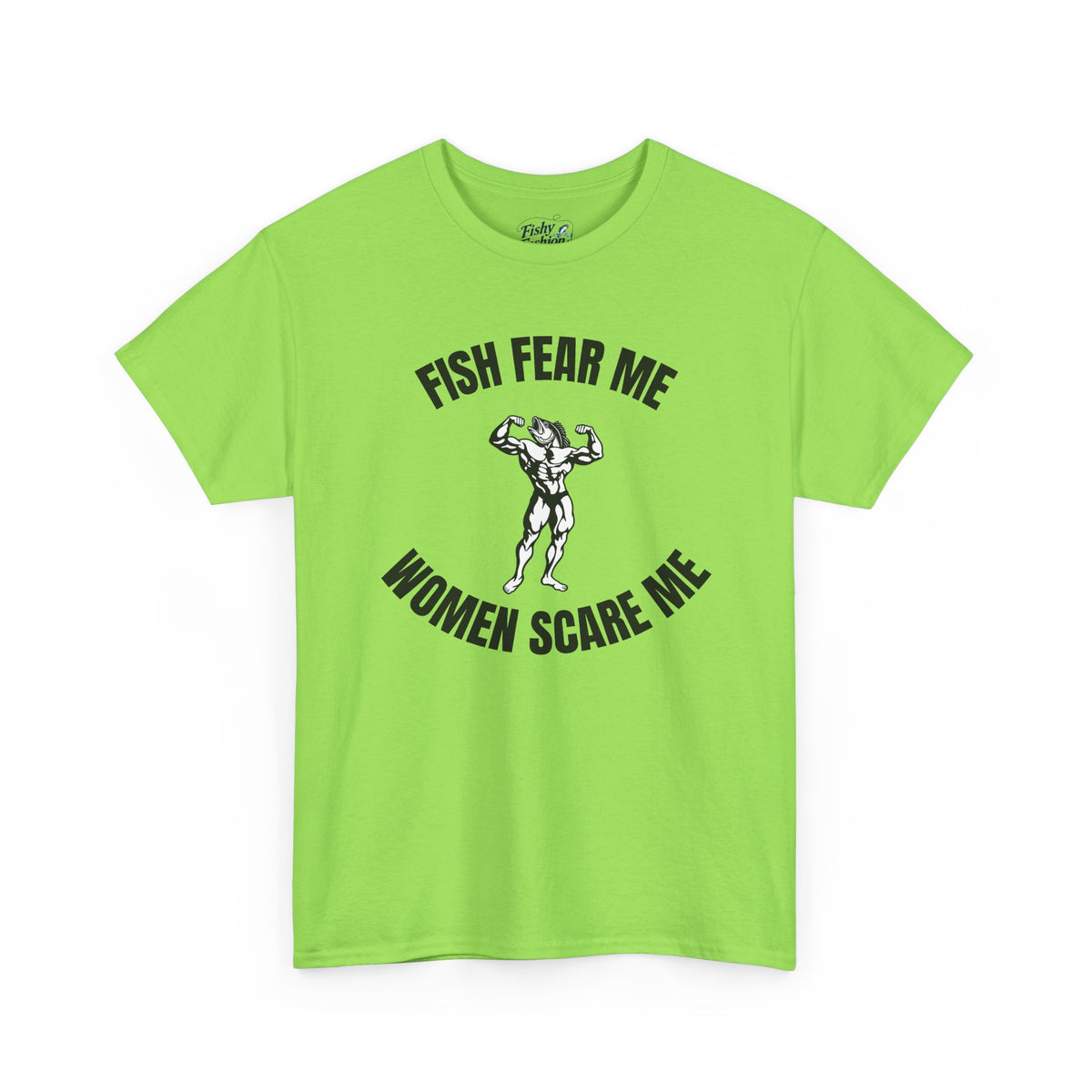 Fish Fear Me Women Scare Me Tee