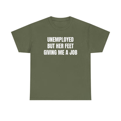 “Unemployed” Shirt